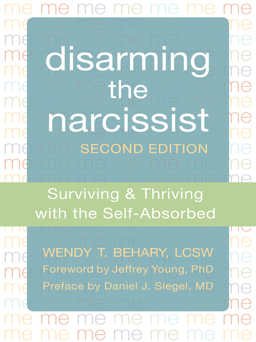 Title details for Disarming the Narcissist by Wendy T. Behary - Wait list